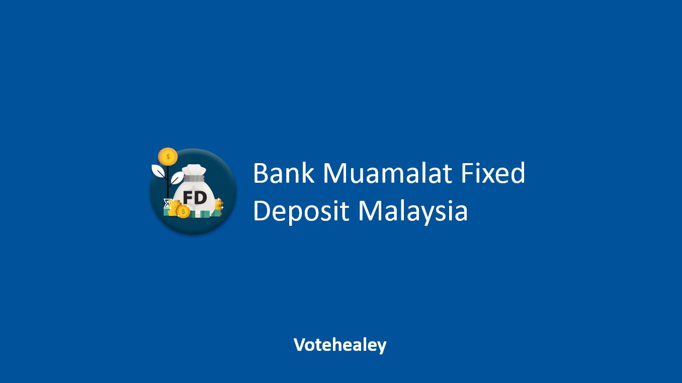 Bank Muamalat Fixed Deposit Malaysia