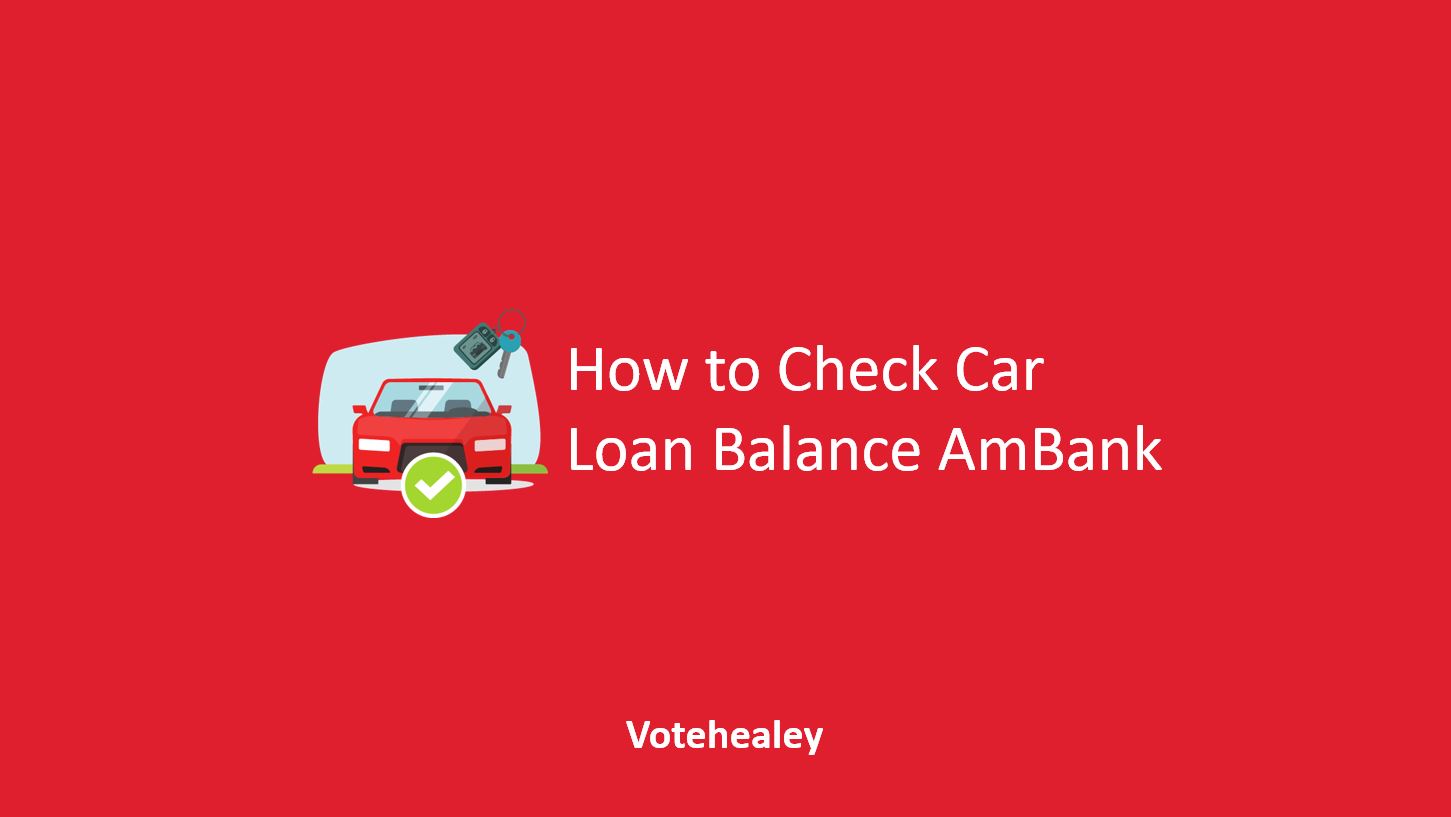 How to check car loan balance public bank