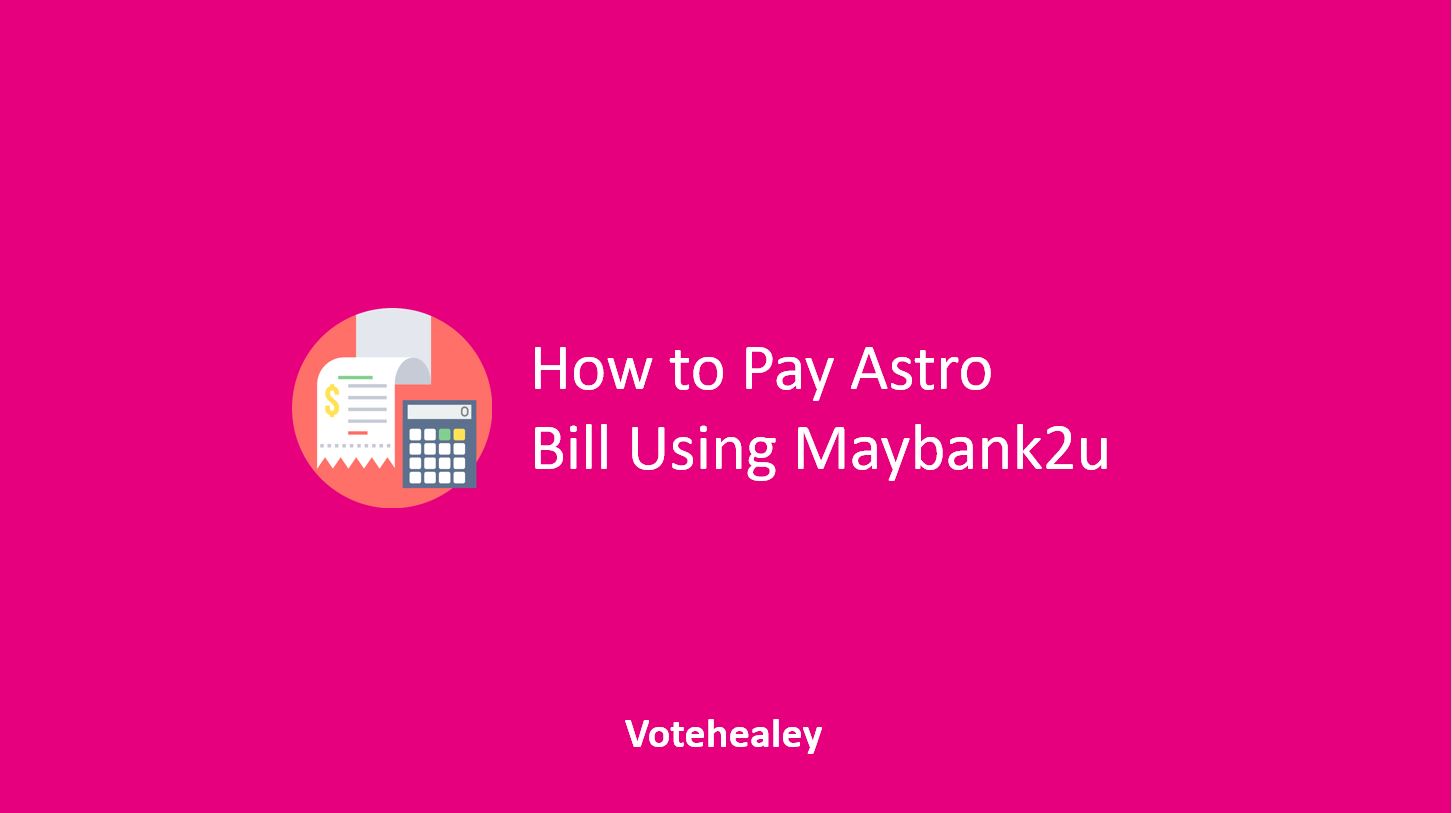 How to Pay Astro Bill Using Maybank2u