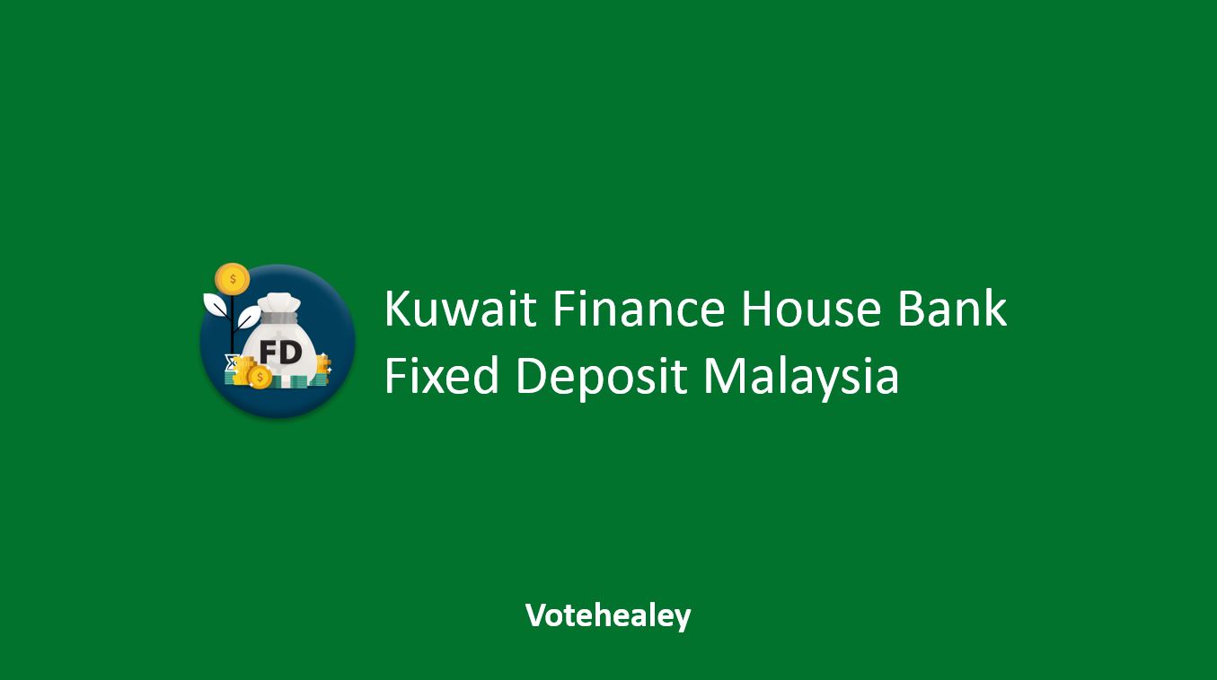 Kuwait Finance House Bank Fixed Deposit Malaysia