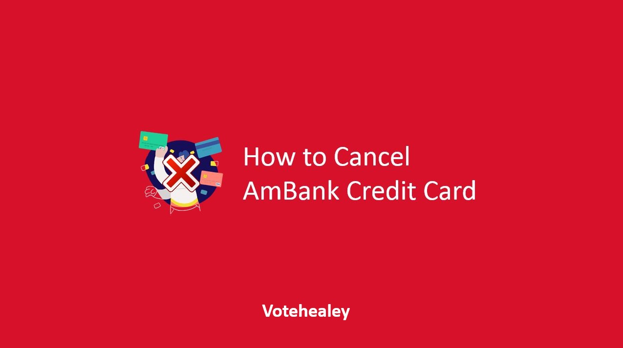How to Cancel AmBank Credit Card