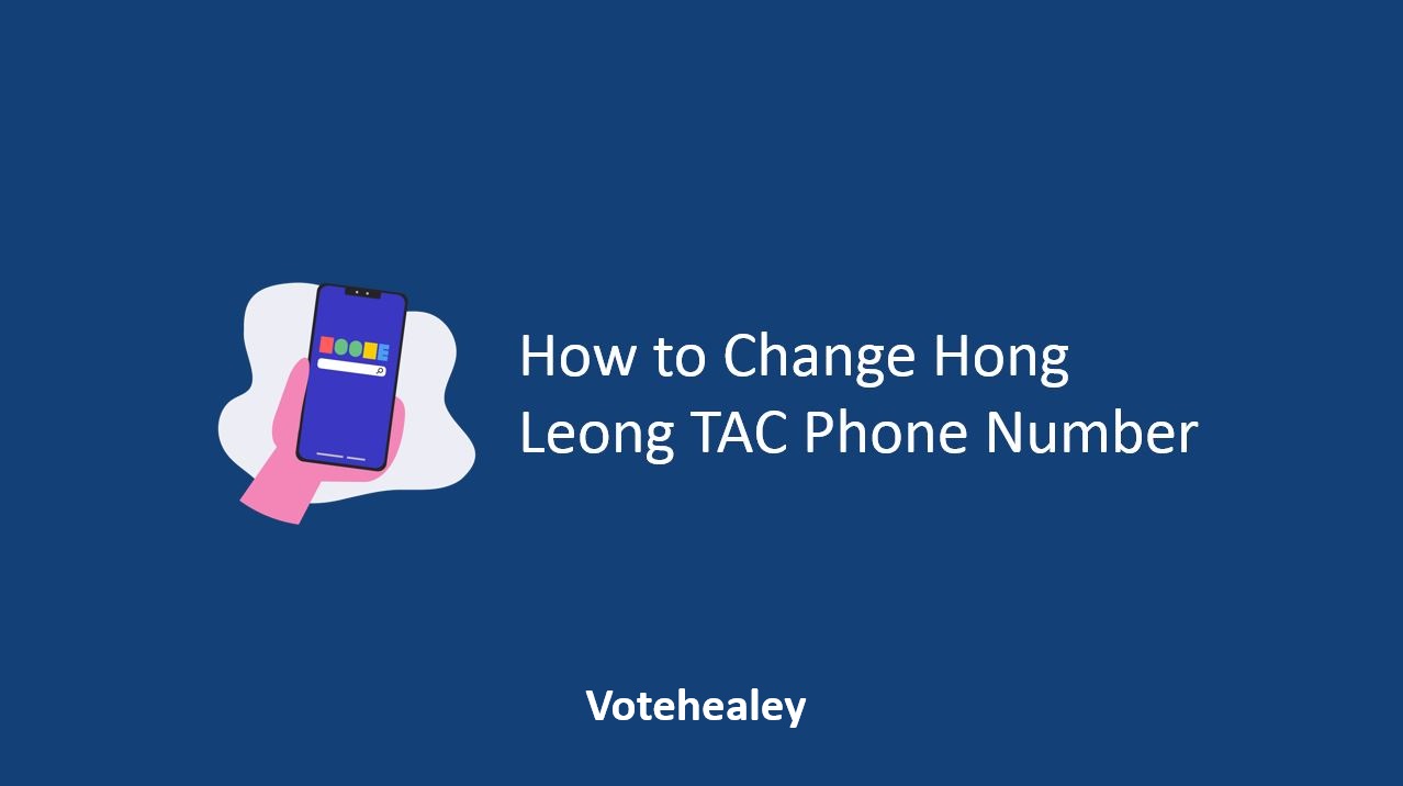 How to Change Hong Leong TAC Phone Number