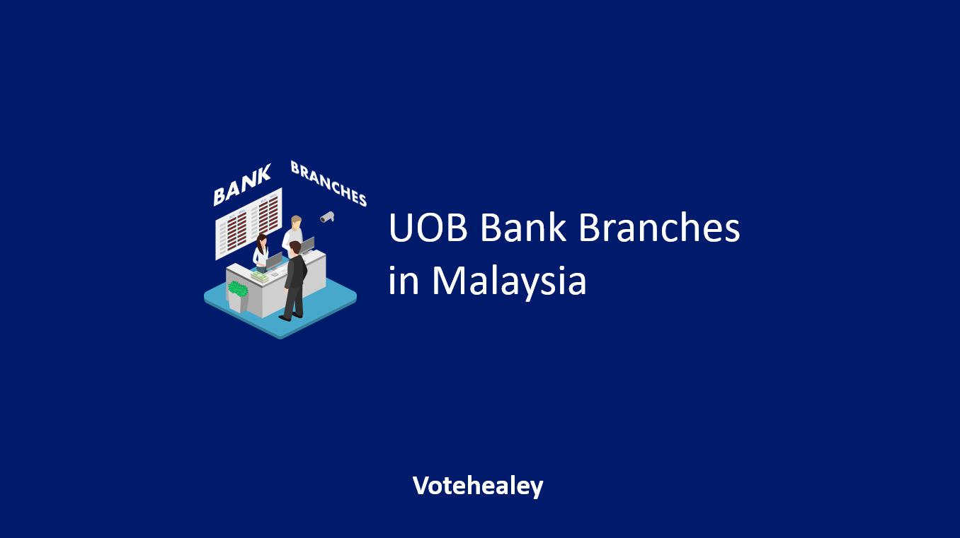 UOB Bank Branches in Malaysia