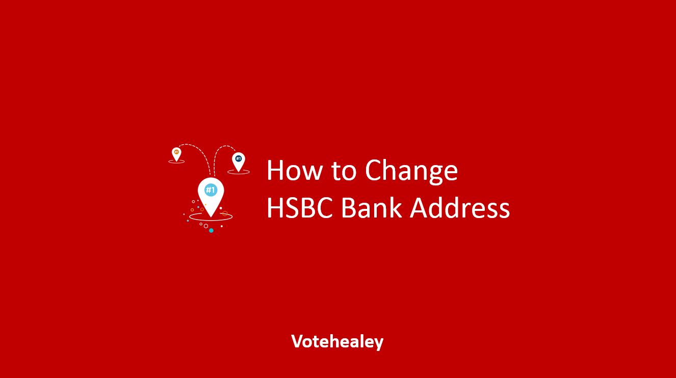 How to Change HSBC Bank Address