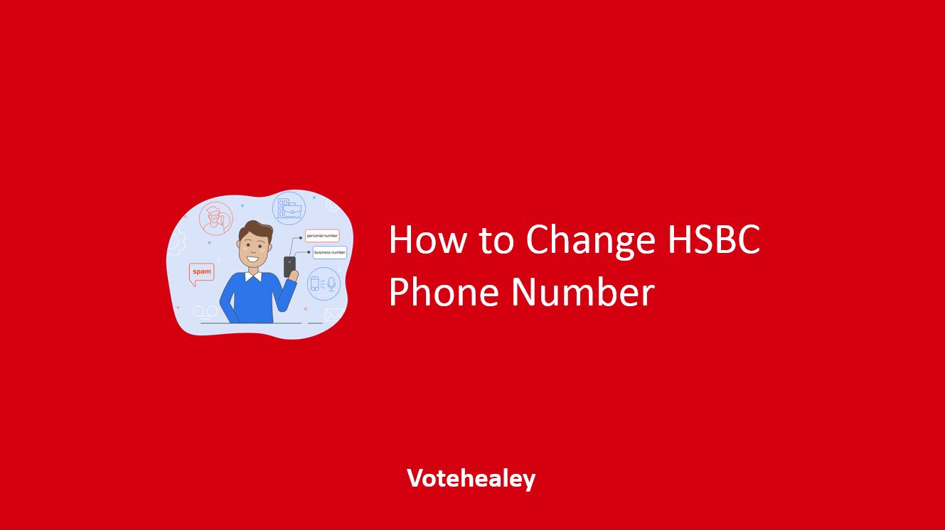 How to Change HSBC Phone Number