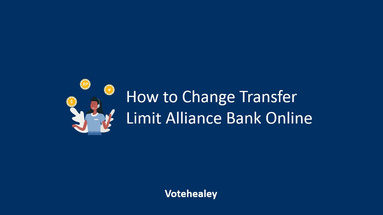 How to Change Transfer Limit Alliance Bank Online